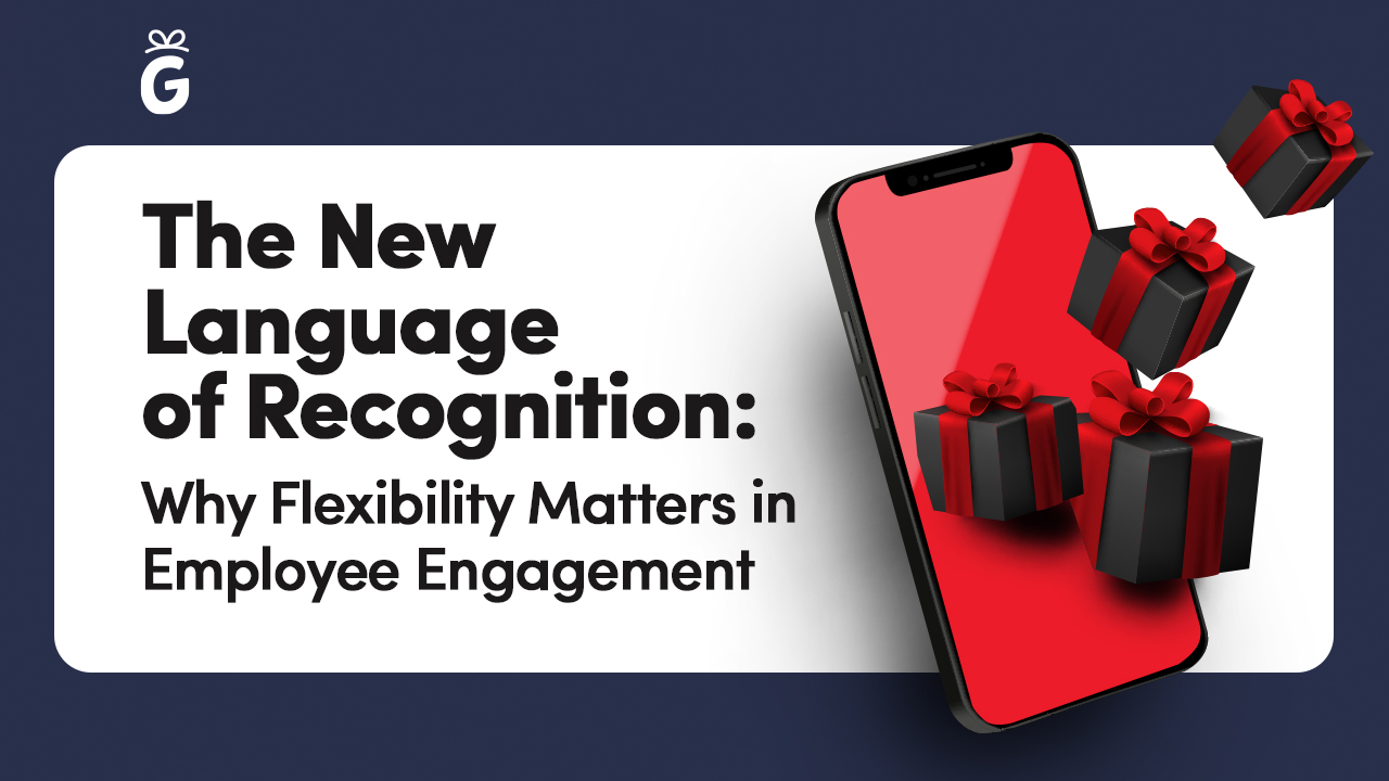The New Language of Recognition: Why Flexibility Matters in Employee Engagement