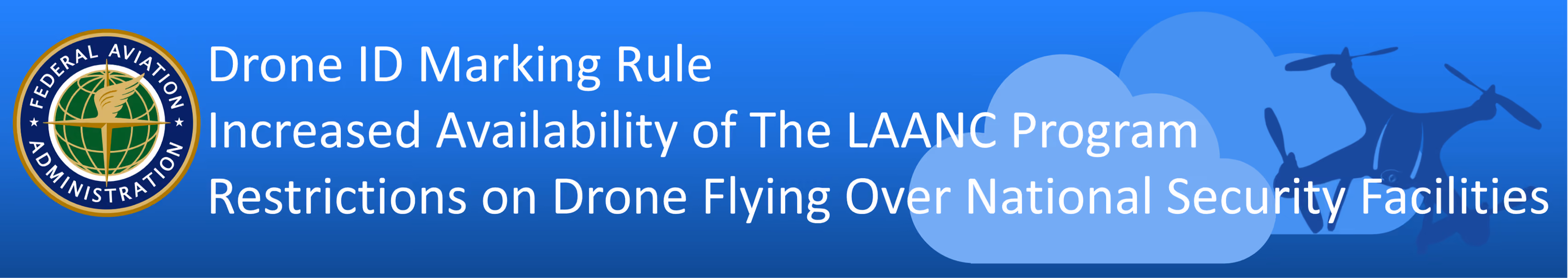 Safety: New FAA Drone Regulations - Everything You Need to Know
