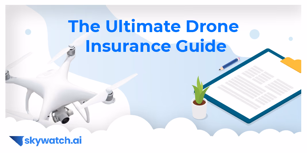 Ultimate Drone Insurance Guide