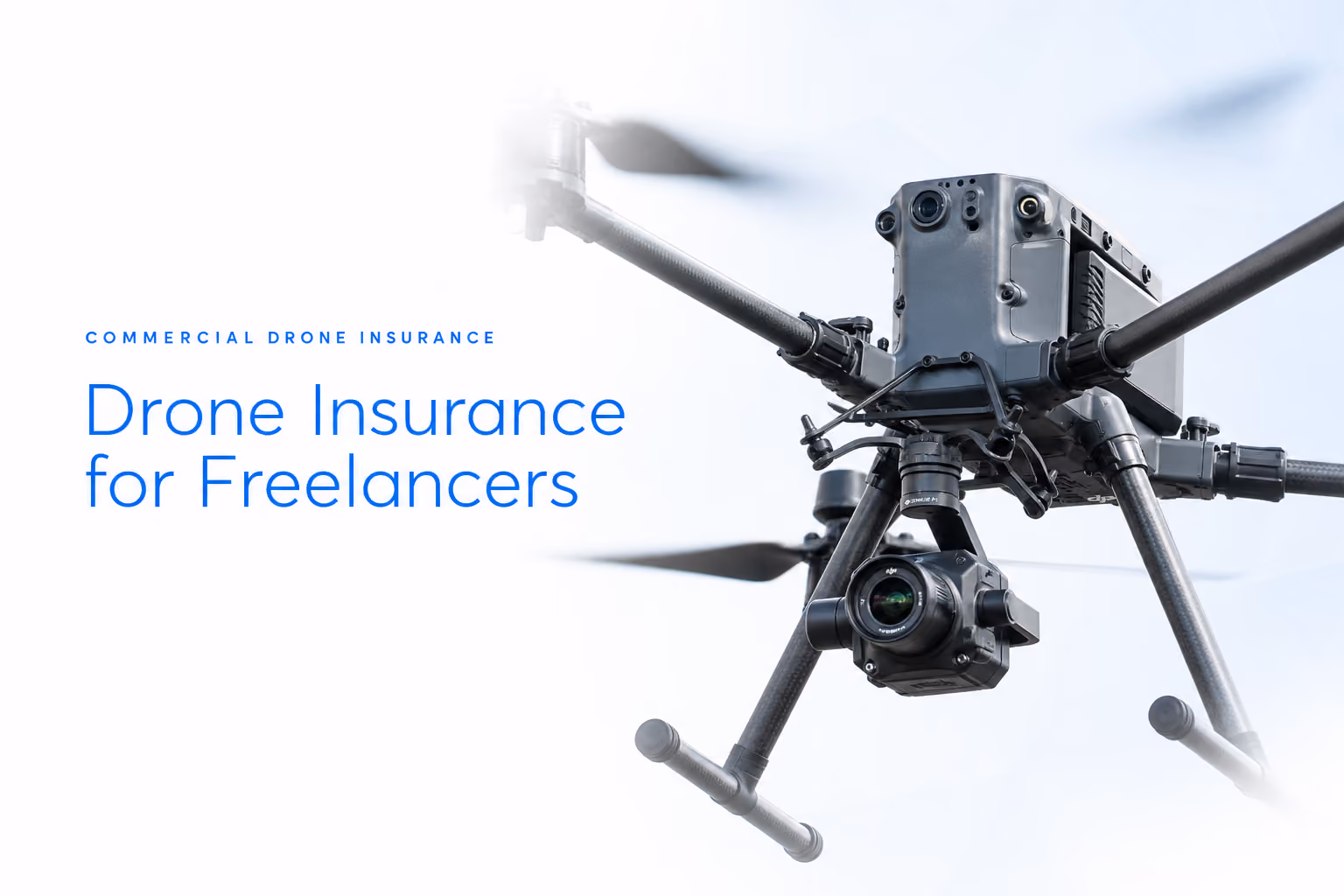 Drone Insurance for Freelancers: How to Get Covered Before a Client Job