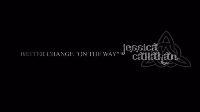 Better Change on the Way - Jessca Callahan