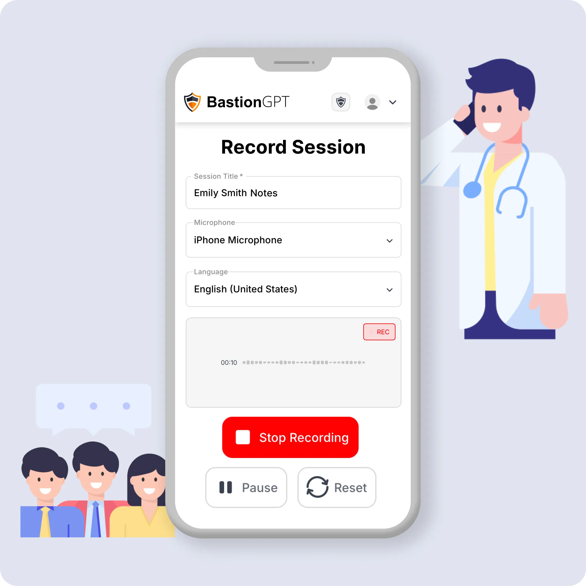 illustration of group of three talking at bottom left, doctor talking into a phone top right, all transposed behind bastiongpt record session screen open in phone