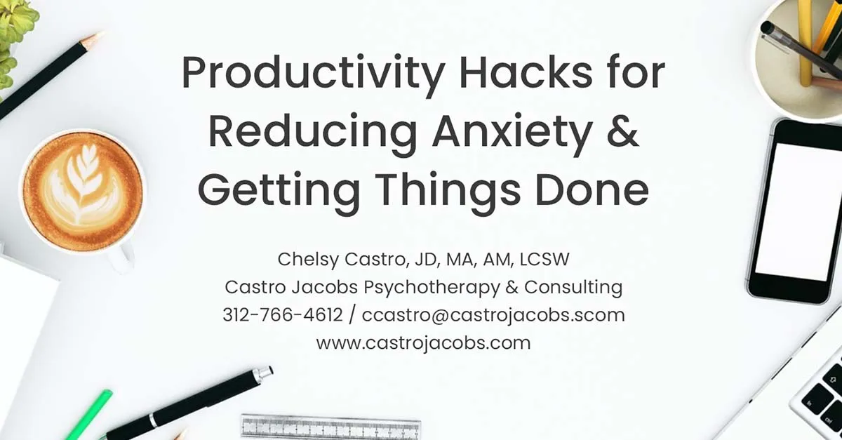 Productivity Hacks for Reducing Anxiety and Getting Things Done
