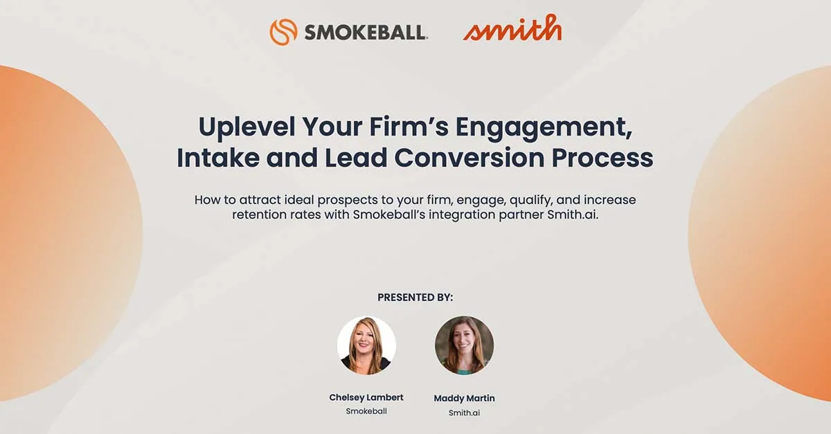 Uplevel Your Firm’s Engagement, Intake and Lead Conversion Process
