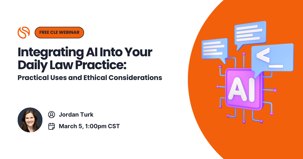 Integrating AI Into Your Daily Law Practice: Practical Uses and Ethical Considerations