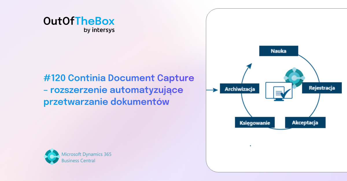 Continia Document Capture – rozszerzenie automatyzujące przetwarzanie dokumentów 