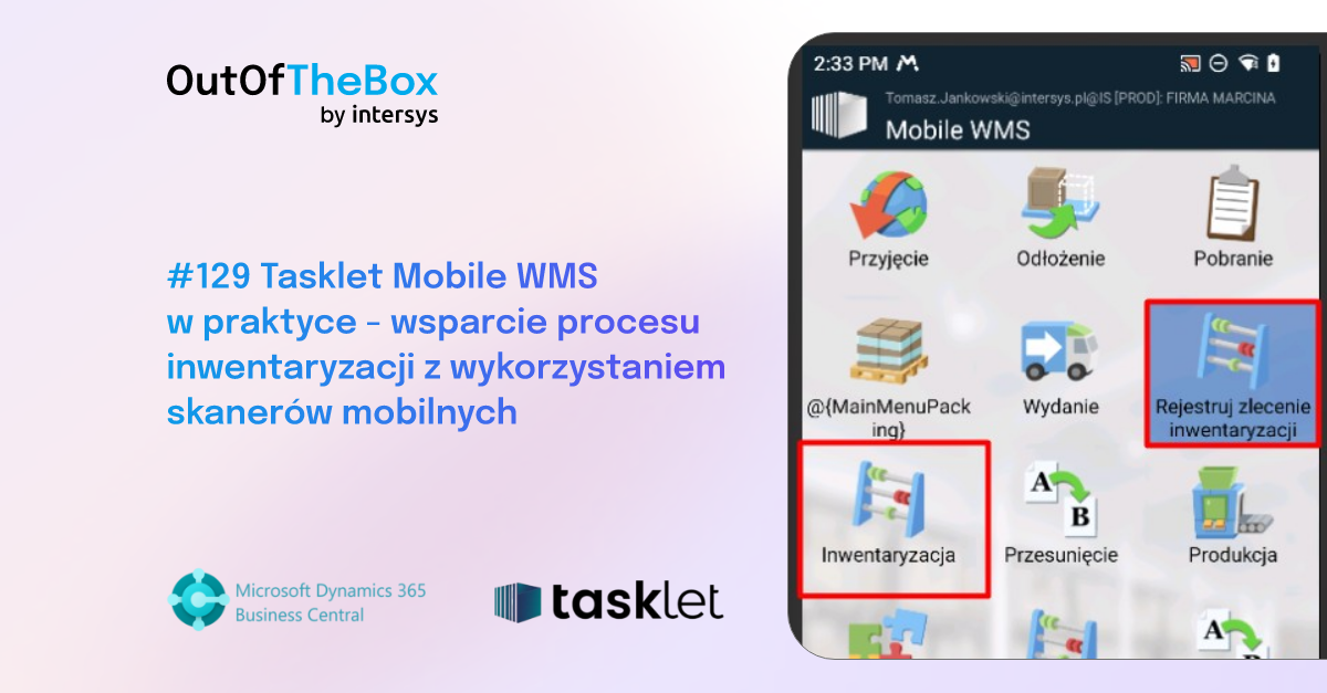 ⚙️ Tasklet Mobile WMS w praktyce - wsparcie procesu inwentaryzacji z wykorzystaniem skanerów mobilnych
