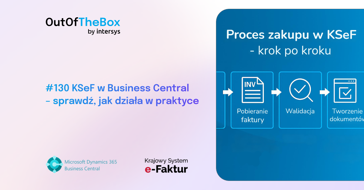 🧾 KSeF w Business Central - sprawdź, jak działa w praktyce