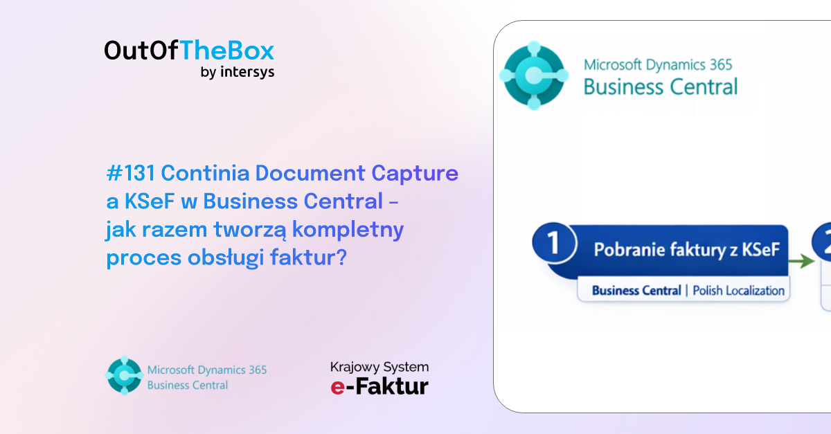 🔁 Continia Document Capture a KSeF w Business Central - jak razem tworzą kompletny proces obsługi faktur?