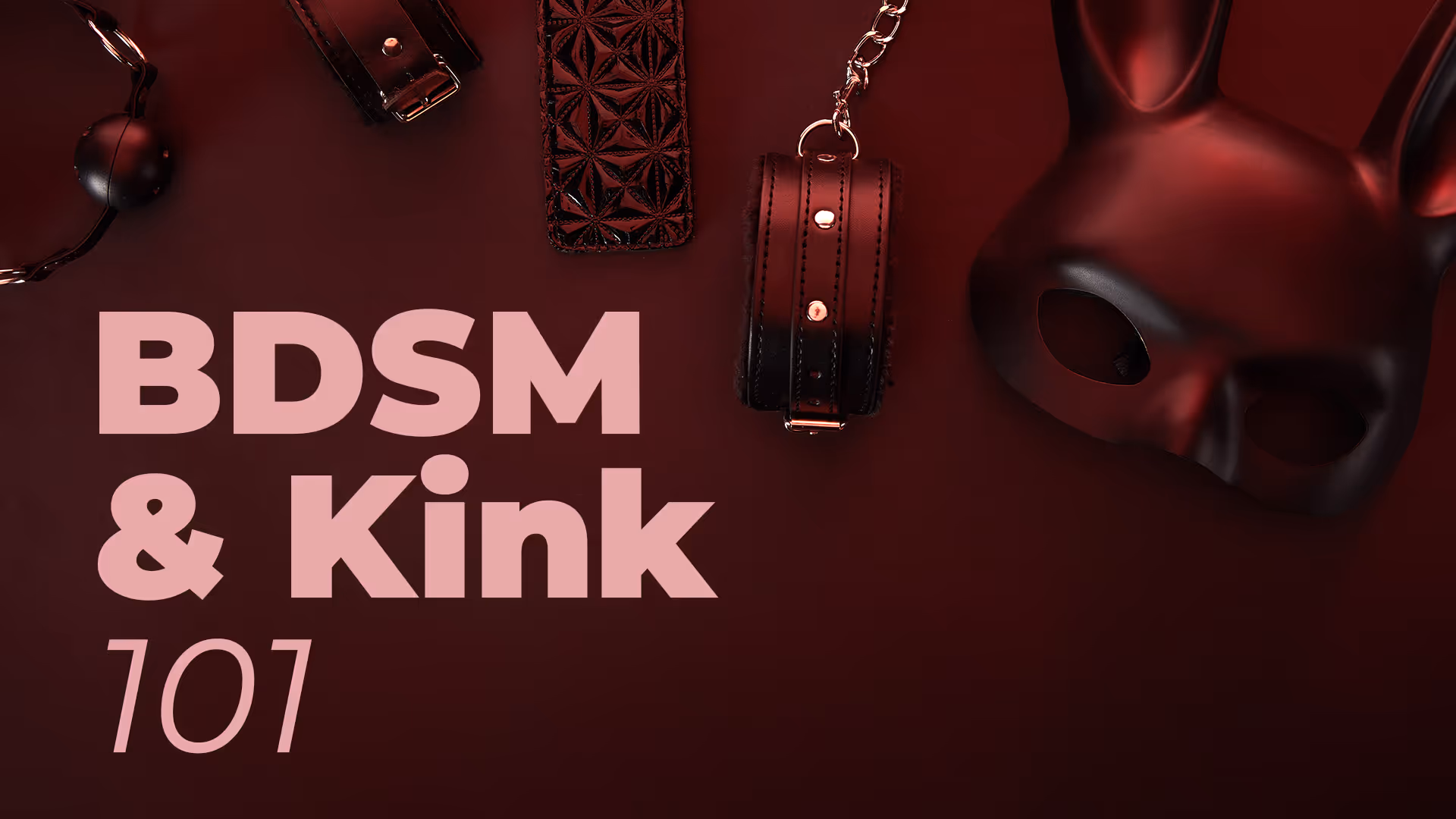 BDSM & Kink 101