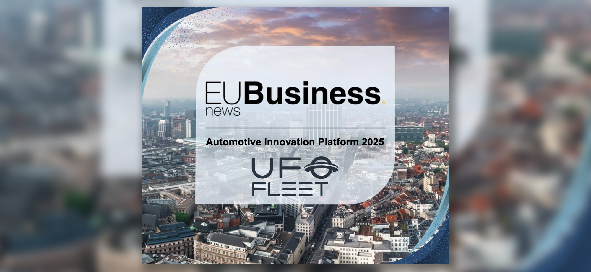 UFOFLEET has been named the EU Business News Automotive Innovation Platform 2025