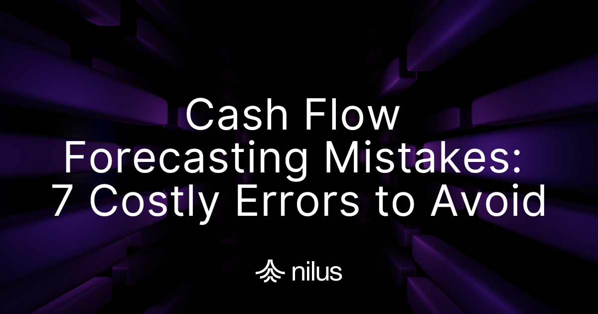 Cash Flow Forecasting Mistakes: 7 Costly Errors to Avoid