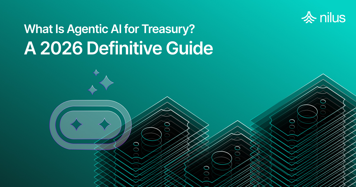 What Is Agentic AI for Treasury? A 2026 Definitive Guide