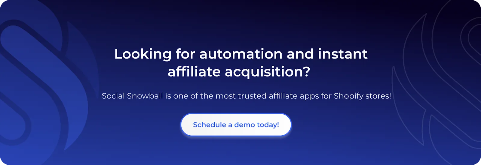 Looking for automation and instant affiliate acquisition? Social Snowball is one of the most trusted affiliate apps for Shopify stores!Schedule a demo now