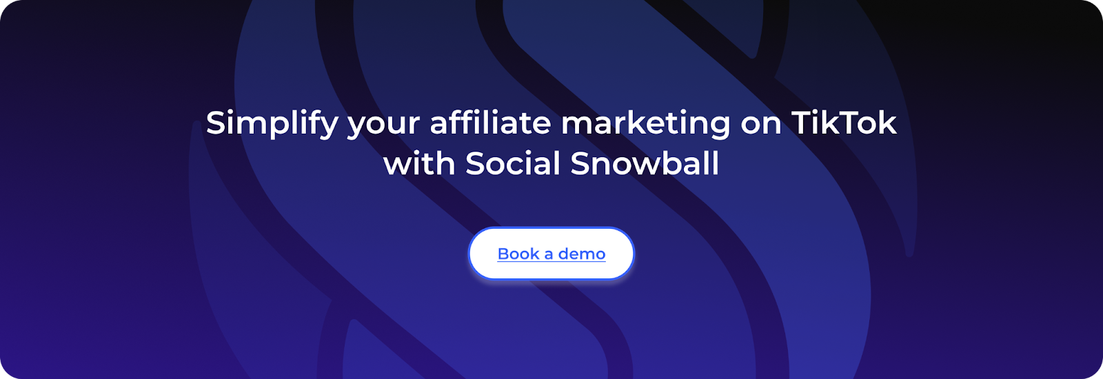 Simplify your affiliate marketing on TikTok with Social Snowball