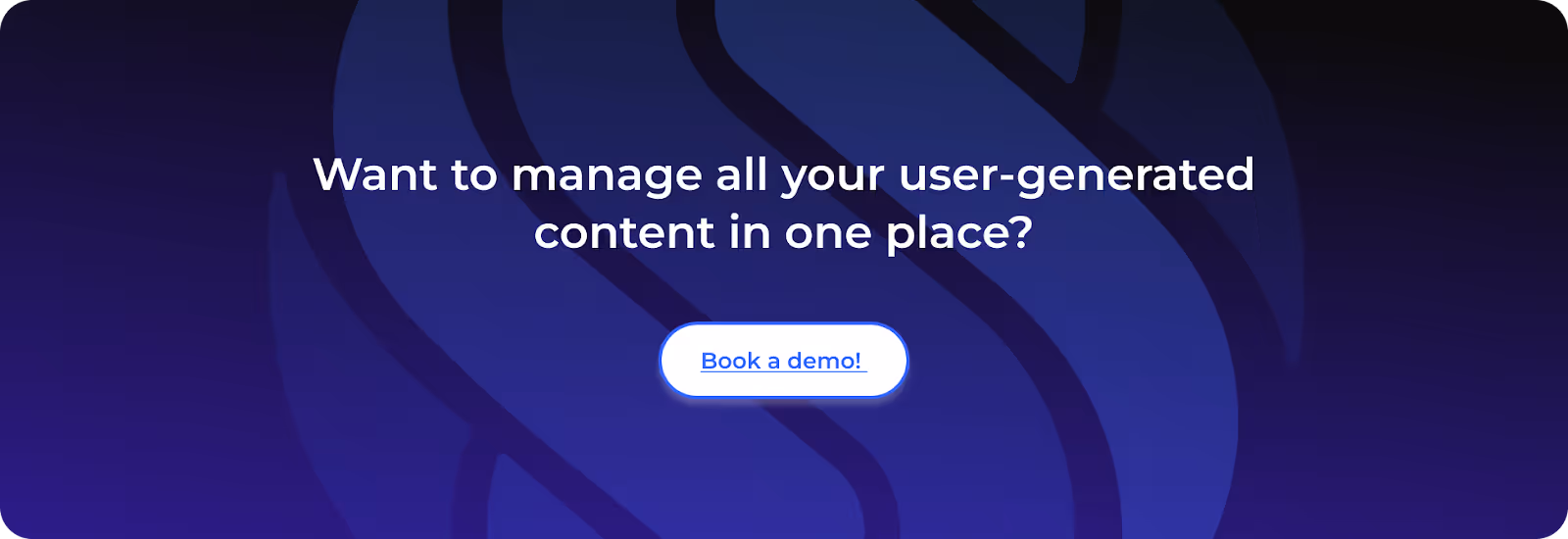 Want to manage all your user-generated content in one place?Book a demo!