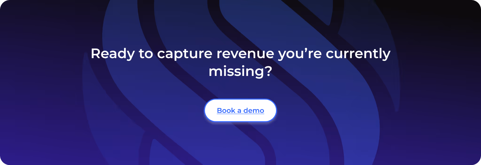 Ready to capture revenue you’re currently missing?