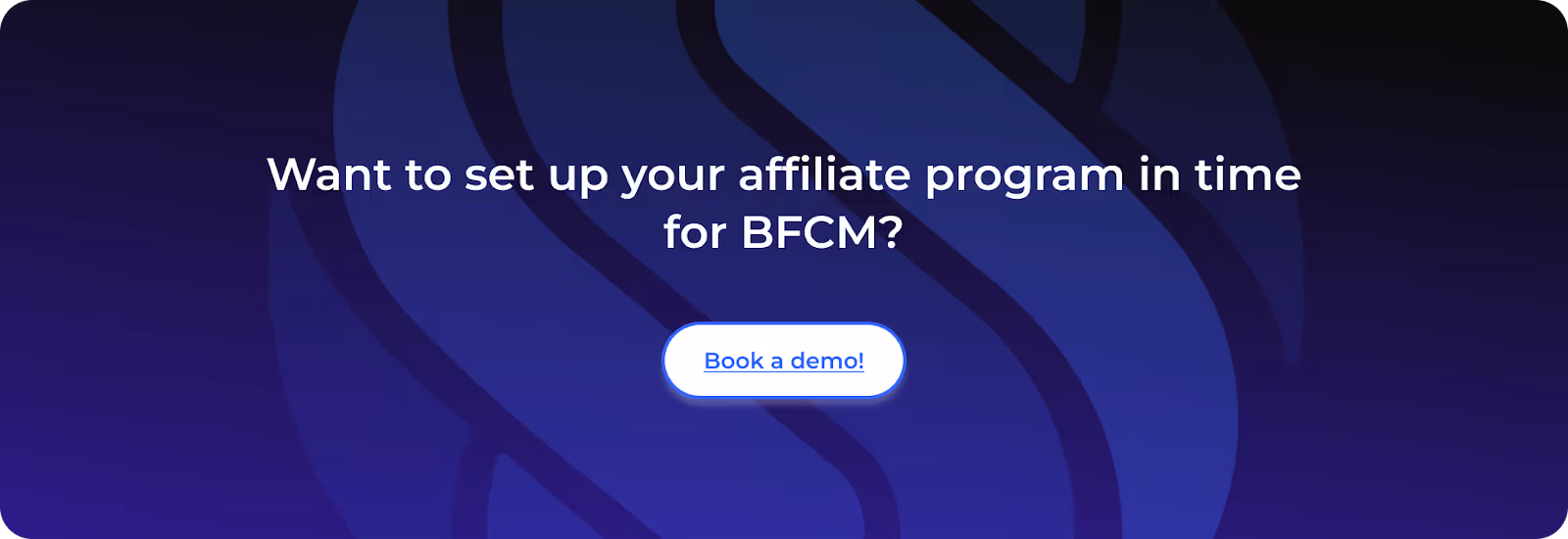 Want to set up your affiliate program in time for FCM? Book a demo with Social Snowball