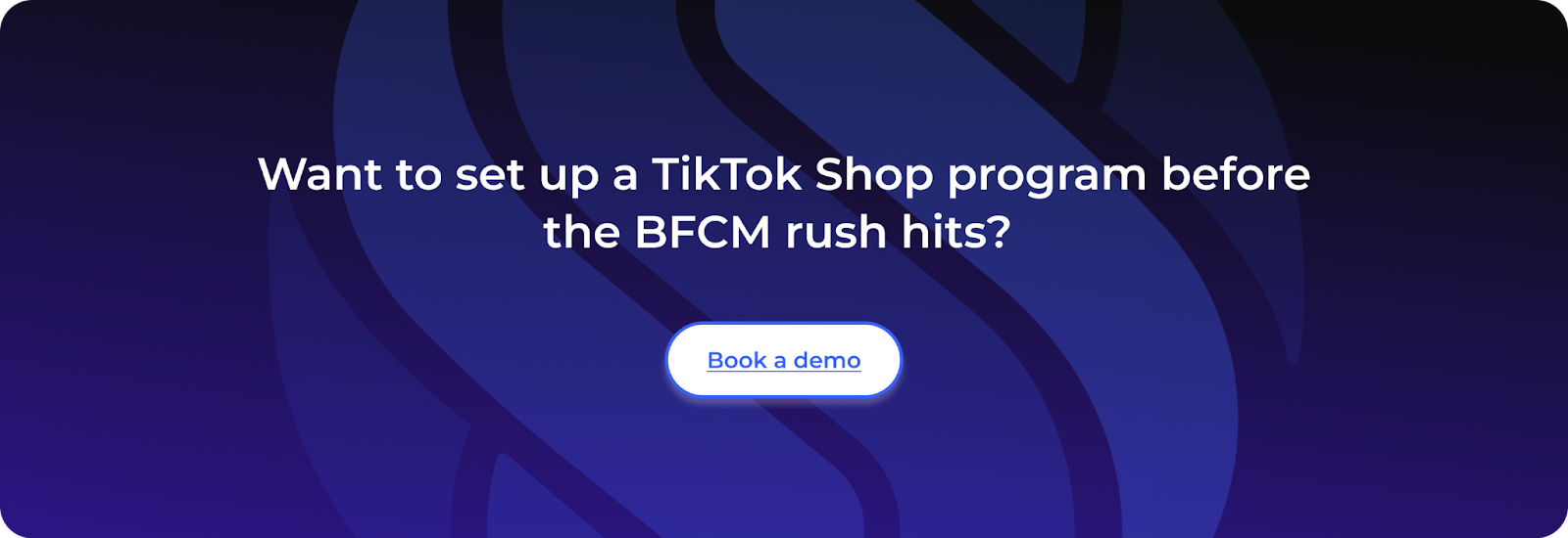Want to set up a TikTok Shop program before the BFCM rush hits? Book a demo with Social Snowball