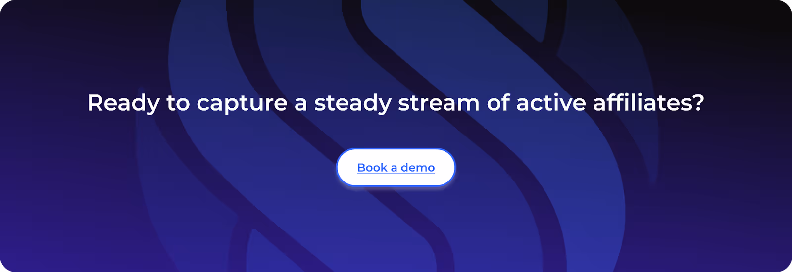 Ready to capture a steady stream of active affiliates?