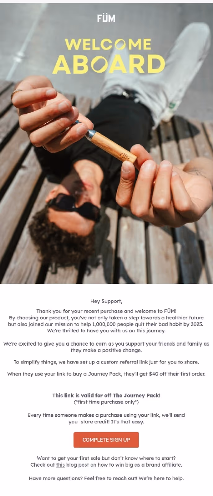 A welcome email from Füm thanking a customer for their purchase and inviting them to join the referral program. The email explains that sharing a custom link gives friends $40 off and earns the user store credit for every purchase.