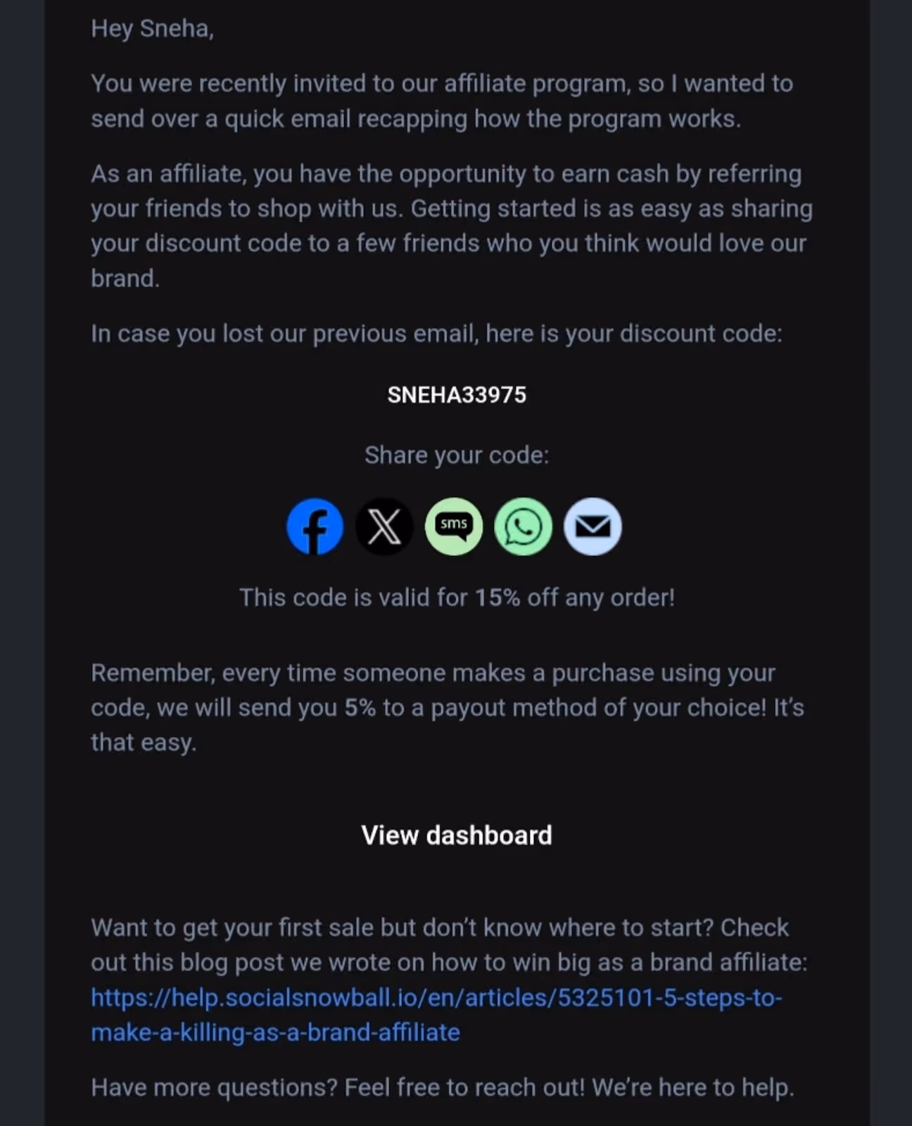 A Social Snowball email reminding a new affiliate of their 15% discount code, encouraging them to share it via social media and track results in their dashboard.