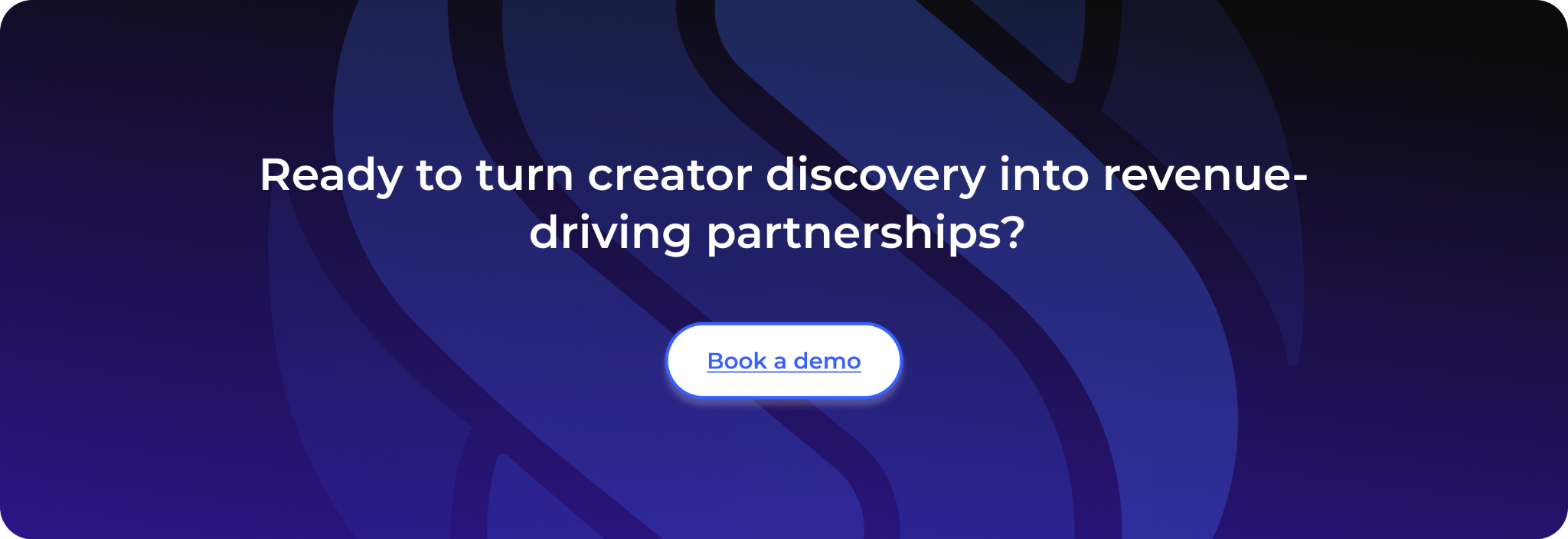 Ready to turn creator discovery into revenue-driving partnerships?