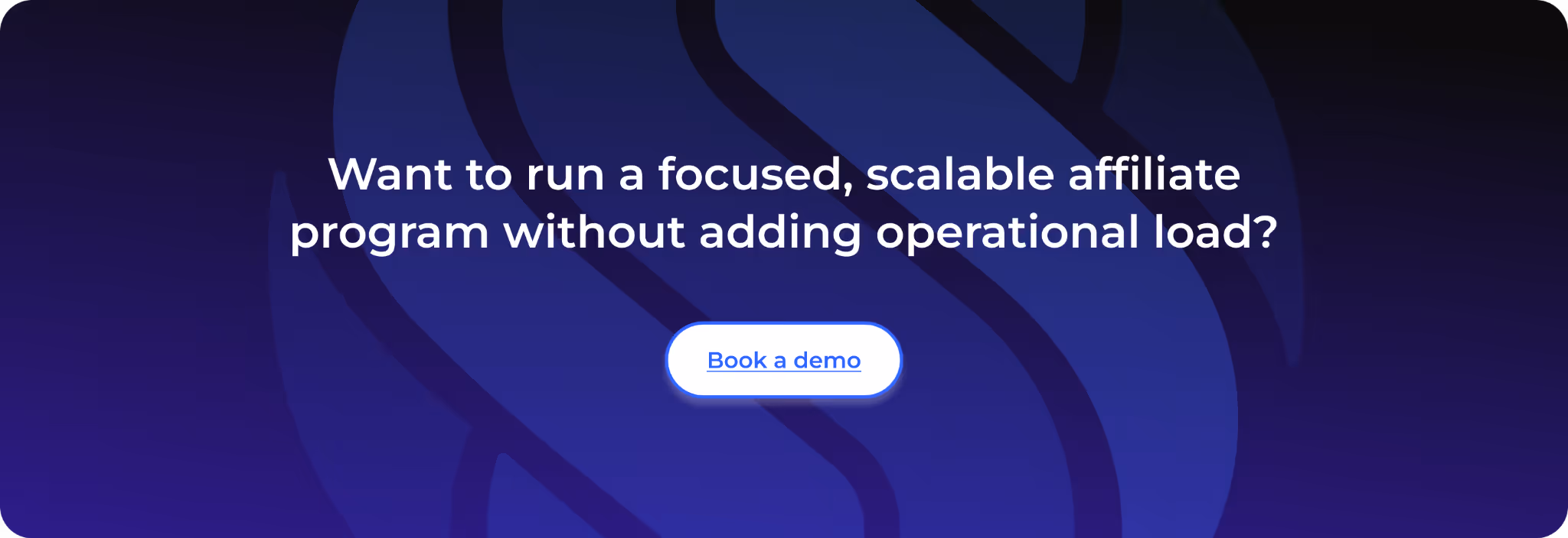 Want to run a focused, scalable affiliate program without adding operational load?