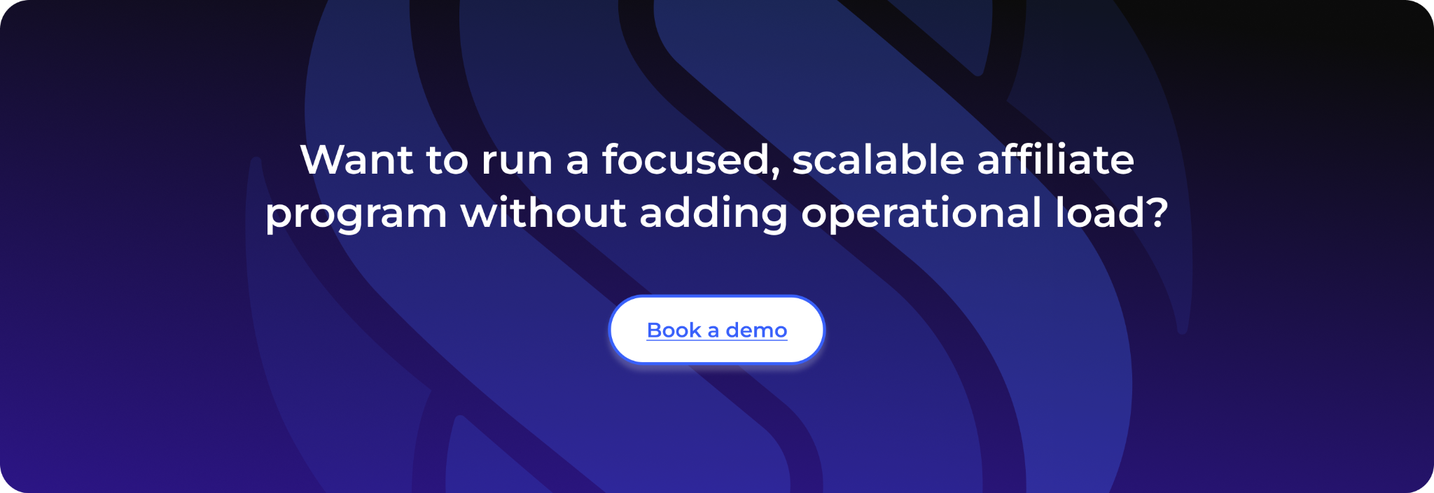 Want to run a focused, scalable affiliate program without adding operational load?