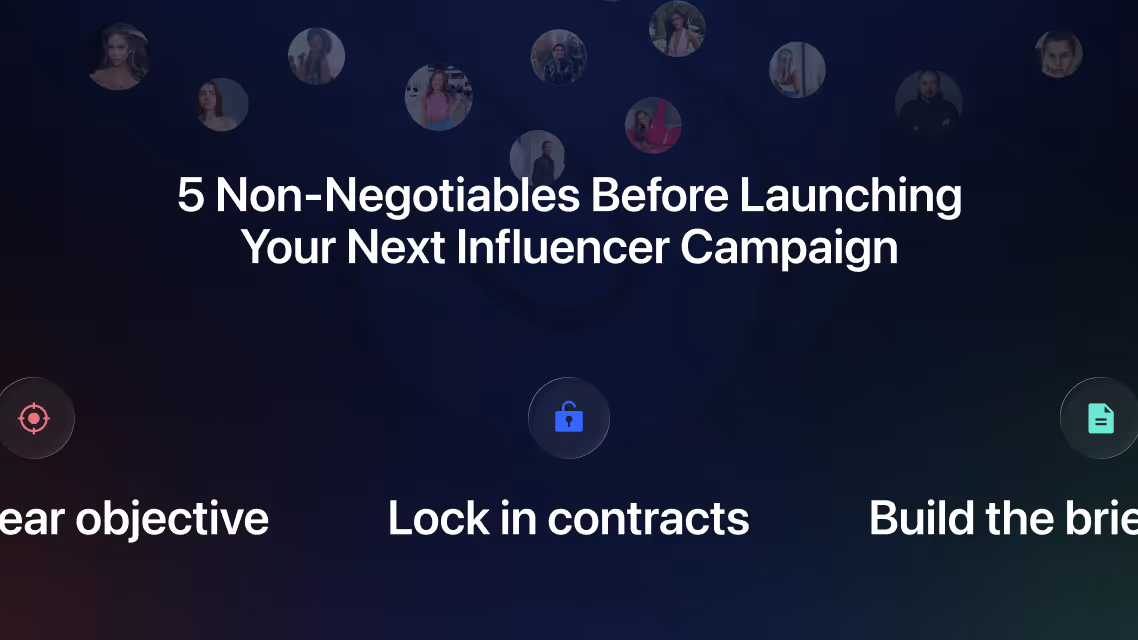 5 Non-Negotiables Before Launching Your Next Influencer Campaign