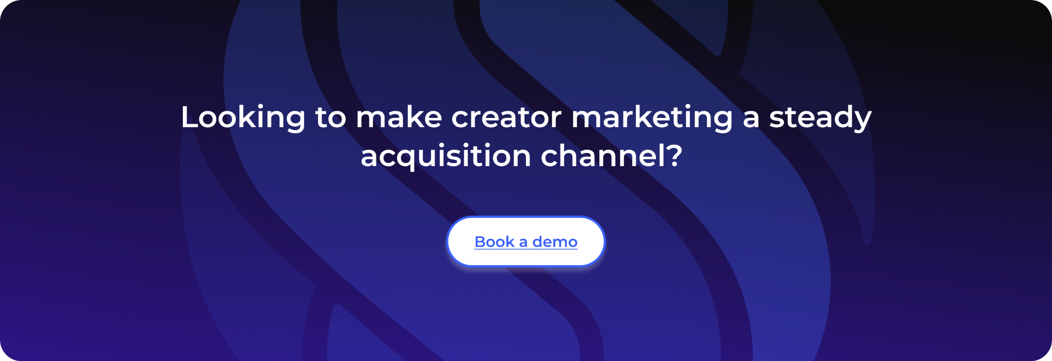 Looking to make creator marketing a steady acquisition channel?