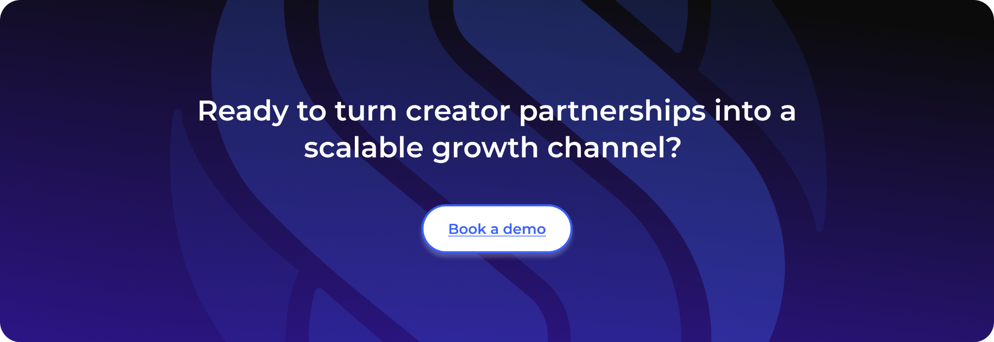 Ready to turn creator partnerships into a scalable growth channel? 