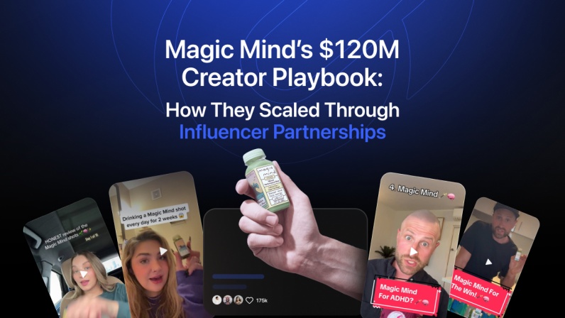 Magic Mind’s $120M Creator Playbook: How They Scaled Through Influencer Partnerships