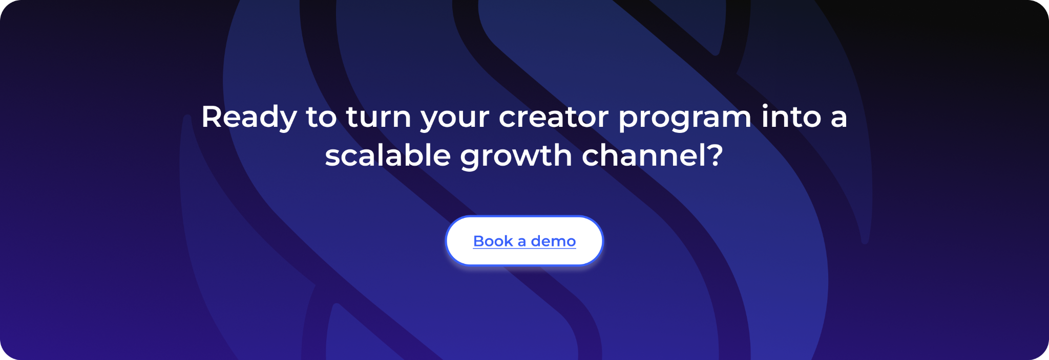 Ready to turn your creator program into a scalable growth channel?