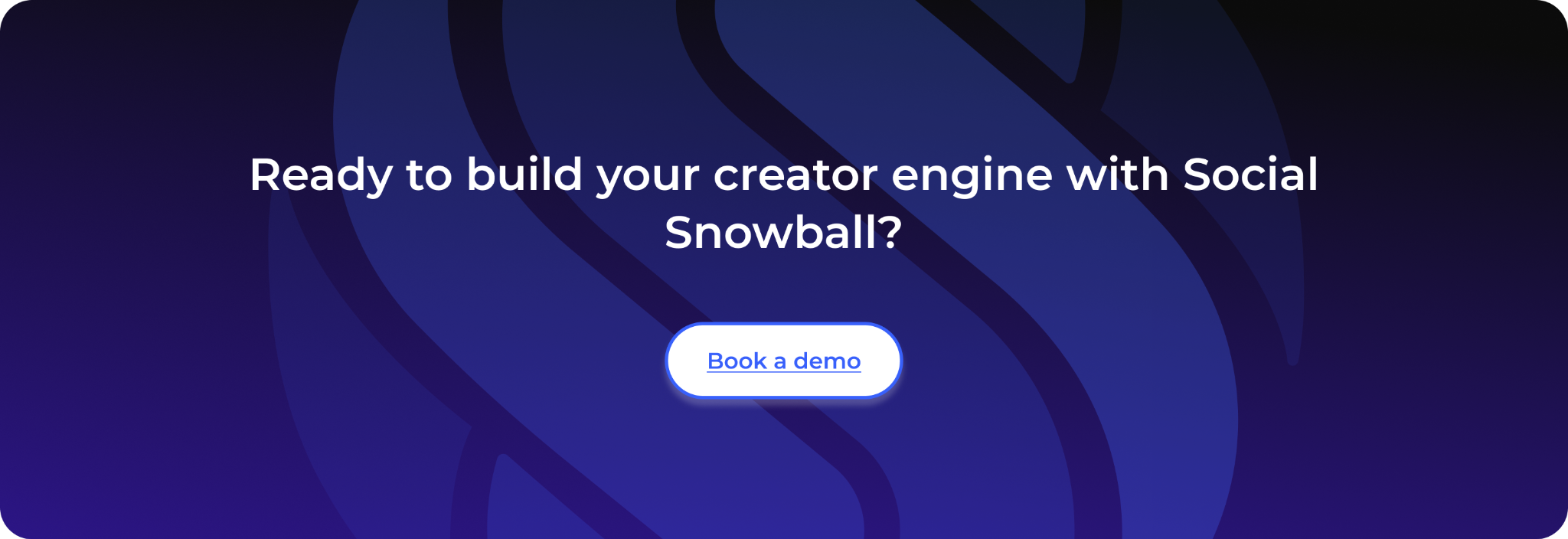 Ready to build your creator engine with Social Snowball?