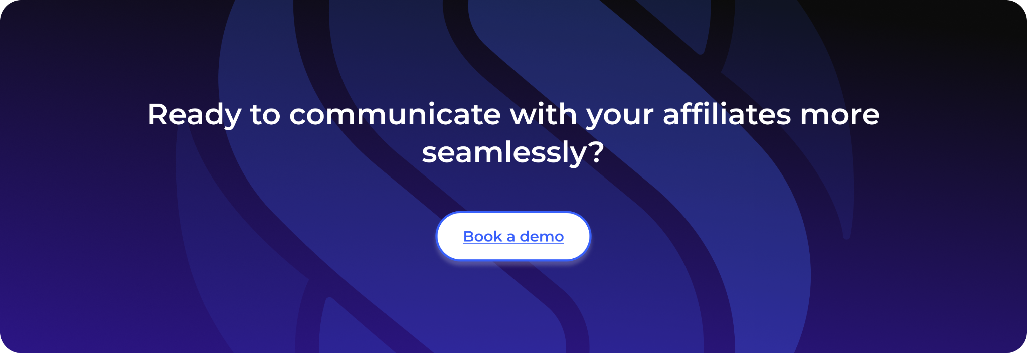Ready to communicate with your affiliates more seamlessly?