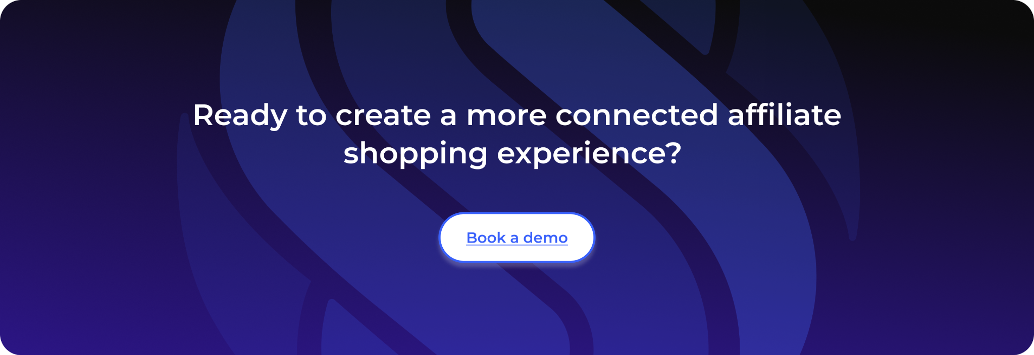 Ready to create a more connected affiliate shopping experience?