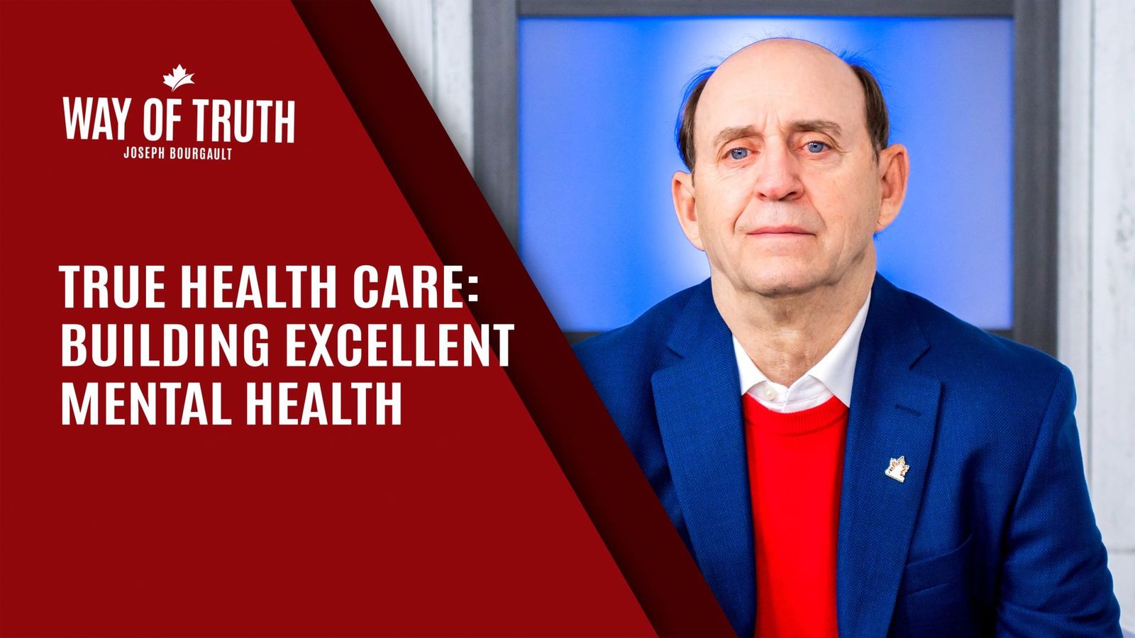 The Way of Truth: Building Excellent Mental Health | Canadians for Truth