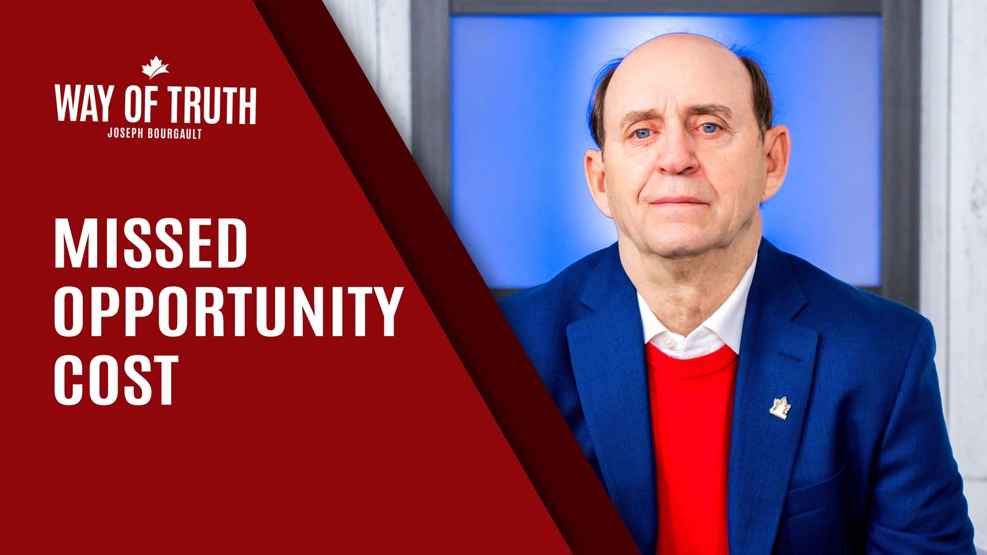 The Way of Truth with Joseph Bourgault - Missed Opportunity Cost