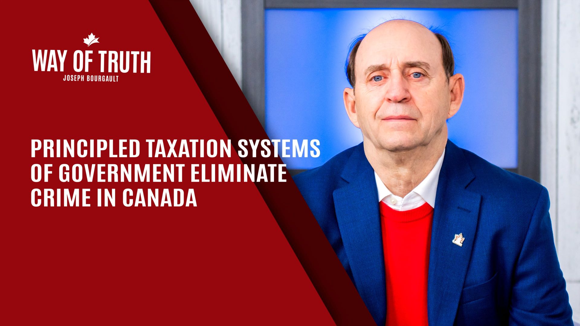 The Way of Truth with Joseph Bourgault: Principled Personal Taxation System