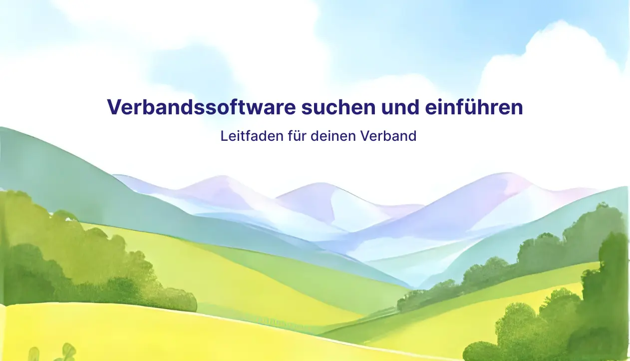 Verbandssoftware suchen und einführen - Leitfaden für deinen Verband