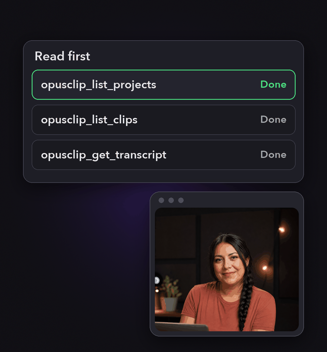Let the agent see before it acts: the steps OpusClip runs, each marked done, next to the finished clip
