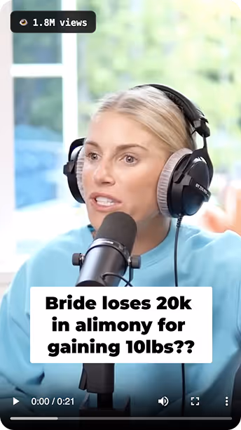 Vertical podcast clip of a woman wearing a headset and speaking into a microphone, with text overlay: 'Bride loses 20k in alimony for gaining 10lbs??' The view count label reads 1.8M views.
