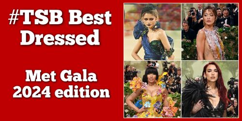TSB BEST DRESSED: MET GALA 2024 EDITION