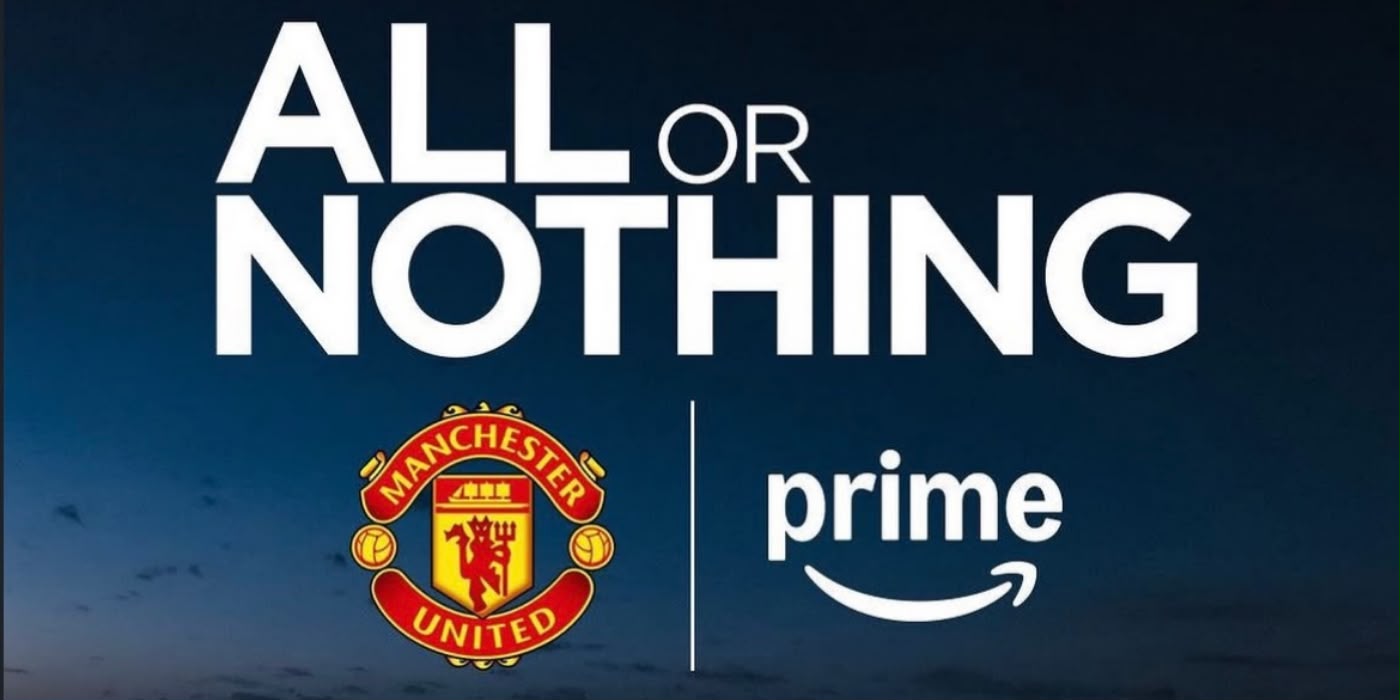 PRIME VIDEO CONFIRMS EXCLUSIVE MANCHESTER UNITED DOCUMENTARY
