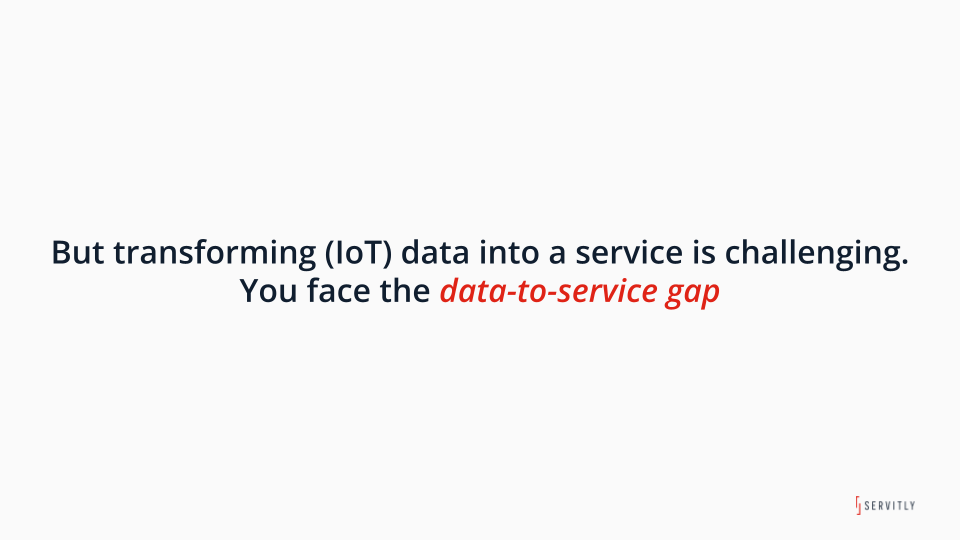 The Data to Service Gap