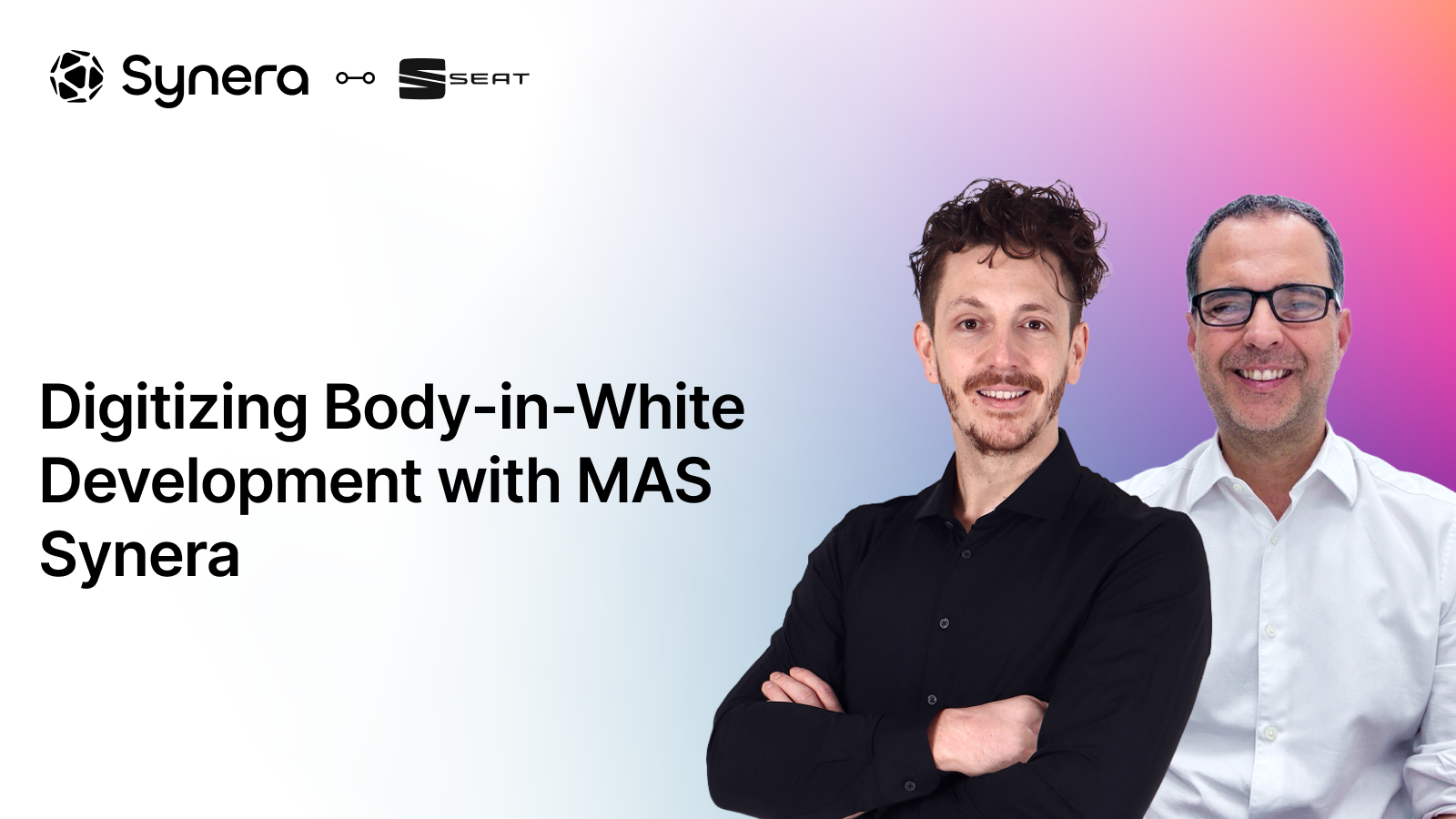 Digitizing Body-in-White Development at SEAT with MAS Synera
