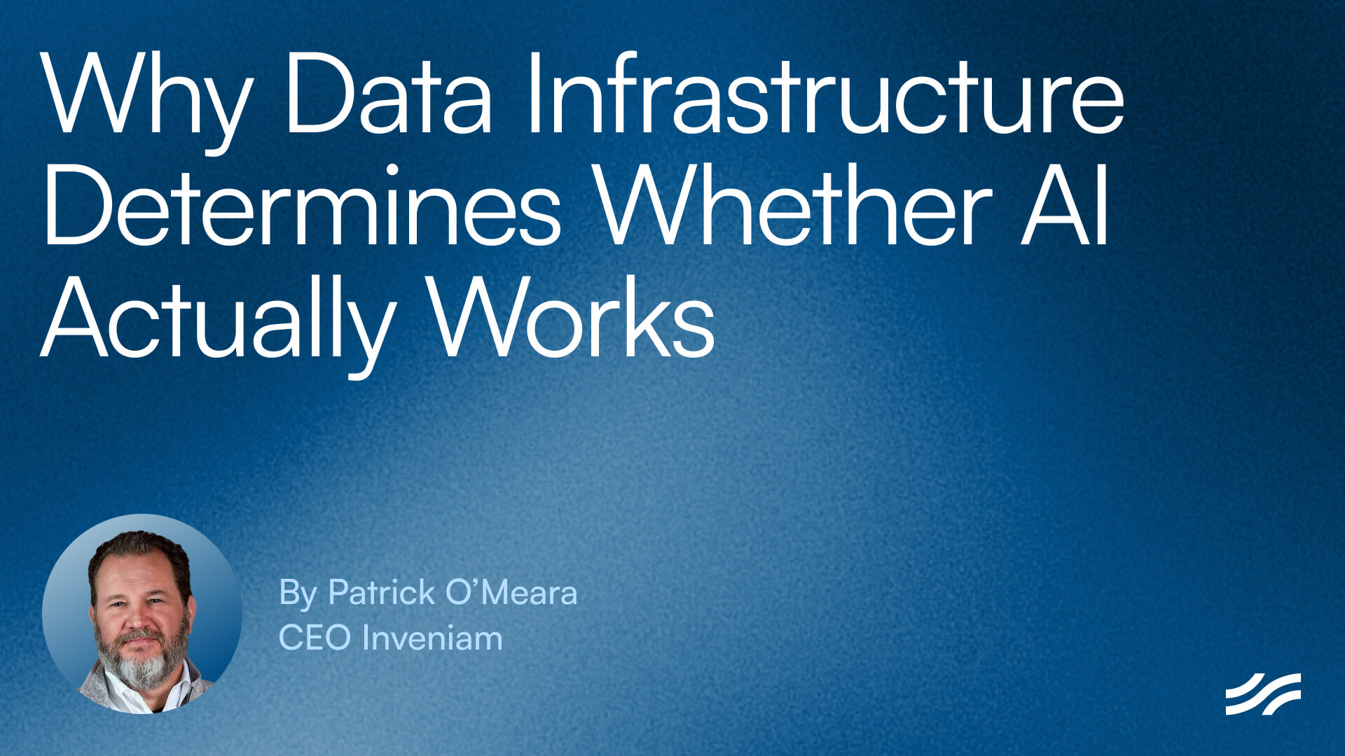 Why Data Infrastructure Determines Whether AI Actually Works