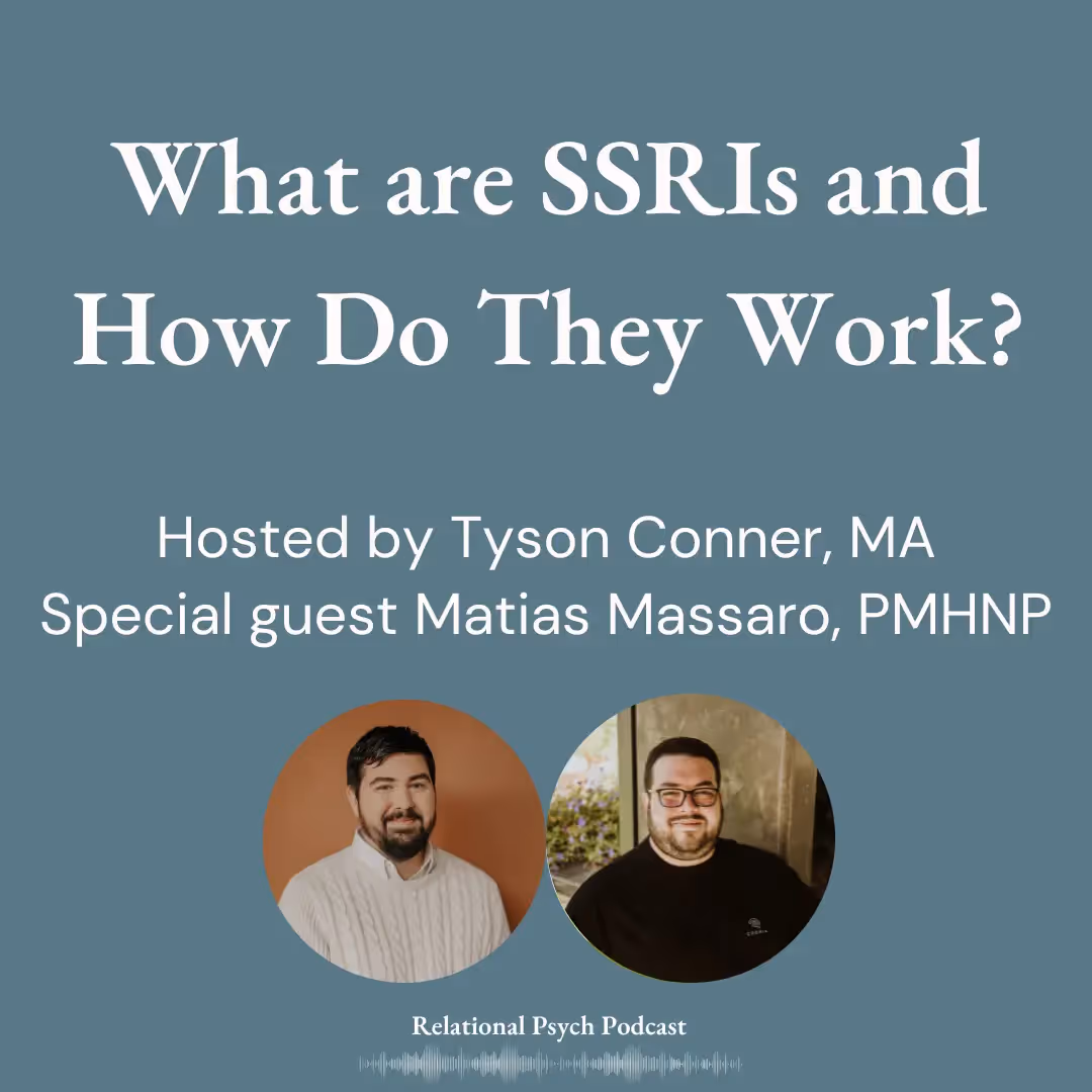Text is "What are SSRIs and how do they work?" with photos of host Tyson Conner and special guest Matias Massaro smiling.