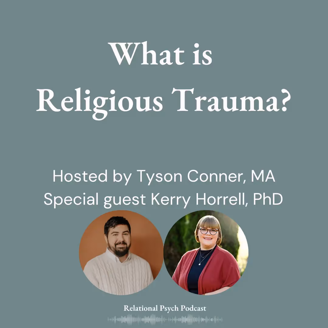 Text is “What is Religious Trauma?” with photos of host Tyson Conner and special guest Dr. Kerry Horrell smiling
